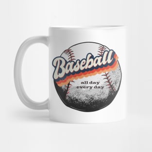 baseball all day everyday shirt, baseball big fan, baseball fanclub Mug